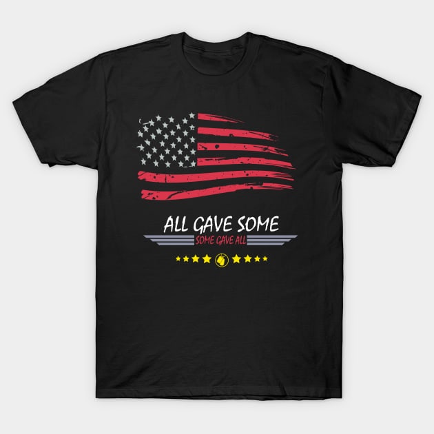 all gave some/ some gave all T-Shirt by barwarrior